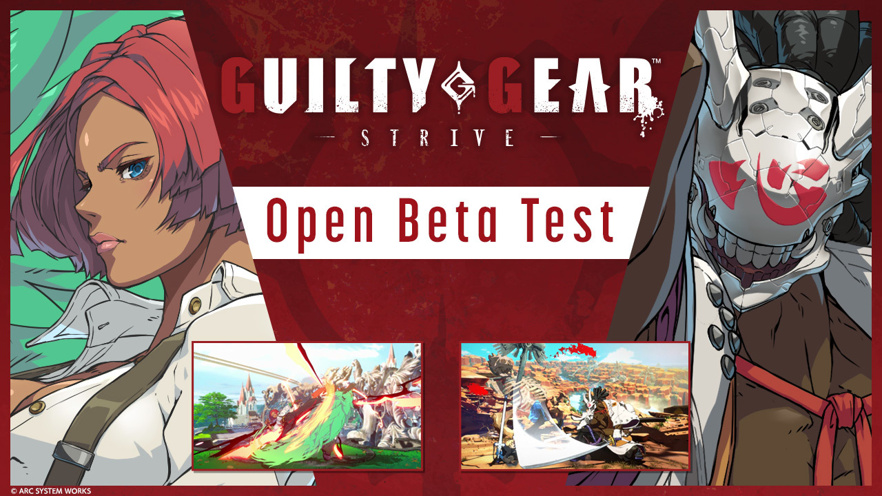 Guilty Gear™ -Strive- modes Open Beta Test goes live February 18th!