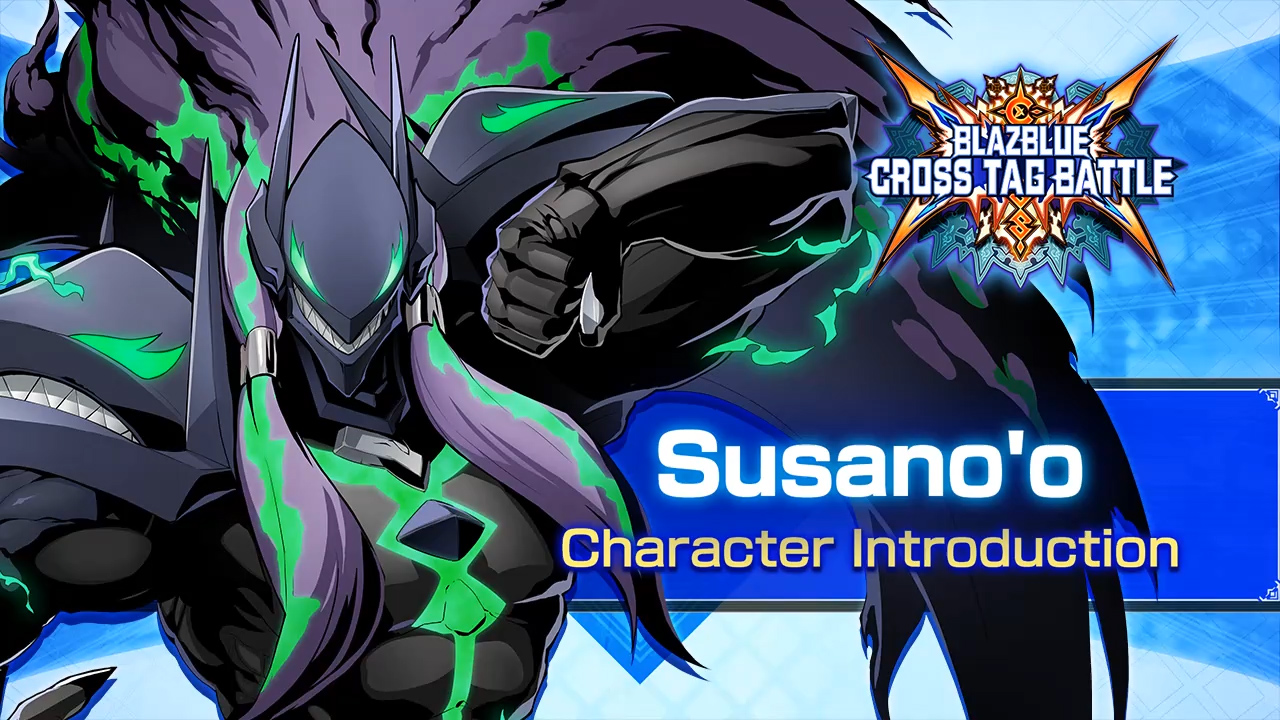 Susanoo Introduction Video – BlazBlue: Cross Tag Battle 2.0