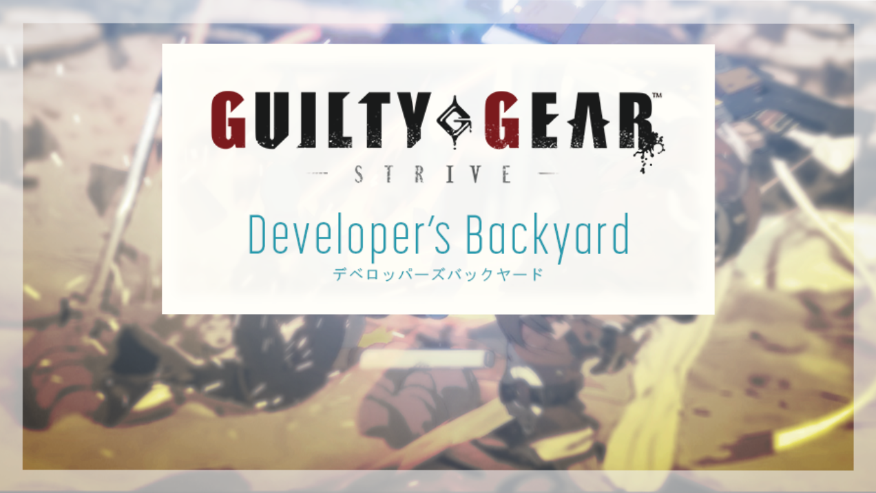 Guilty Gear -Strive- Developers Backyard Volume.8