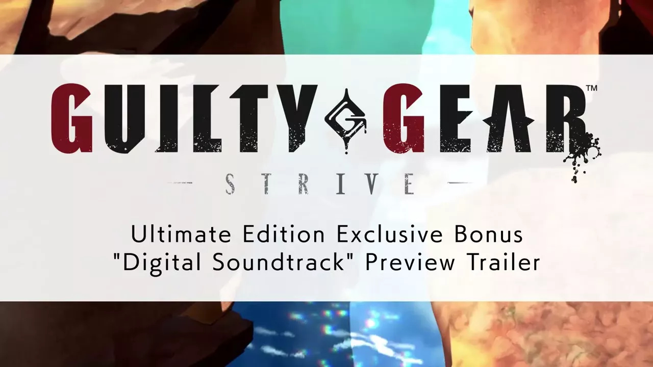 Guilty Gear™ -Strive- Soundtrack Trailer